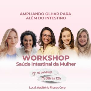 Workshop: Saúde Intestinal da Mulher
